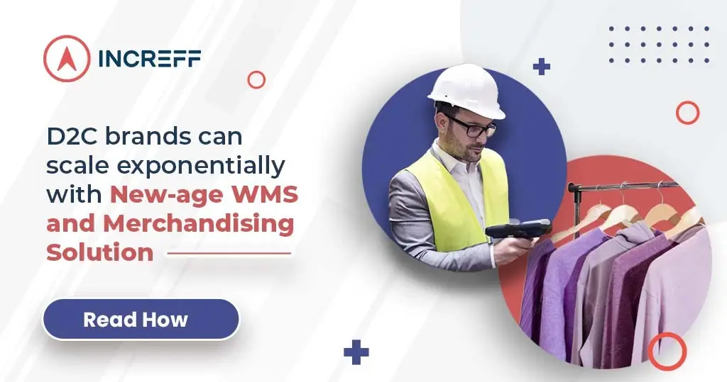 How D2C Brands Scale Exponentially with New-Age Inventory Management & WMS Solution