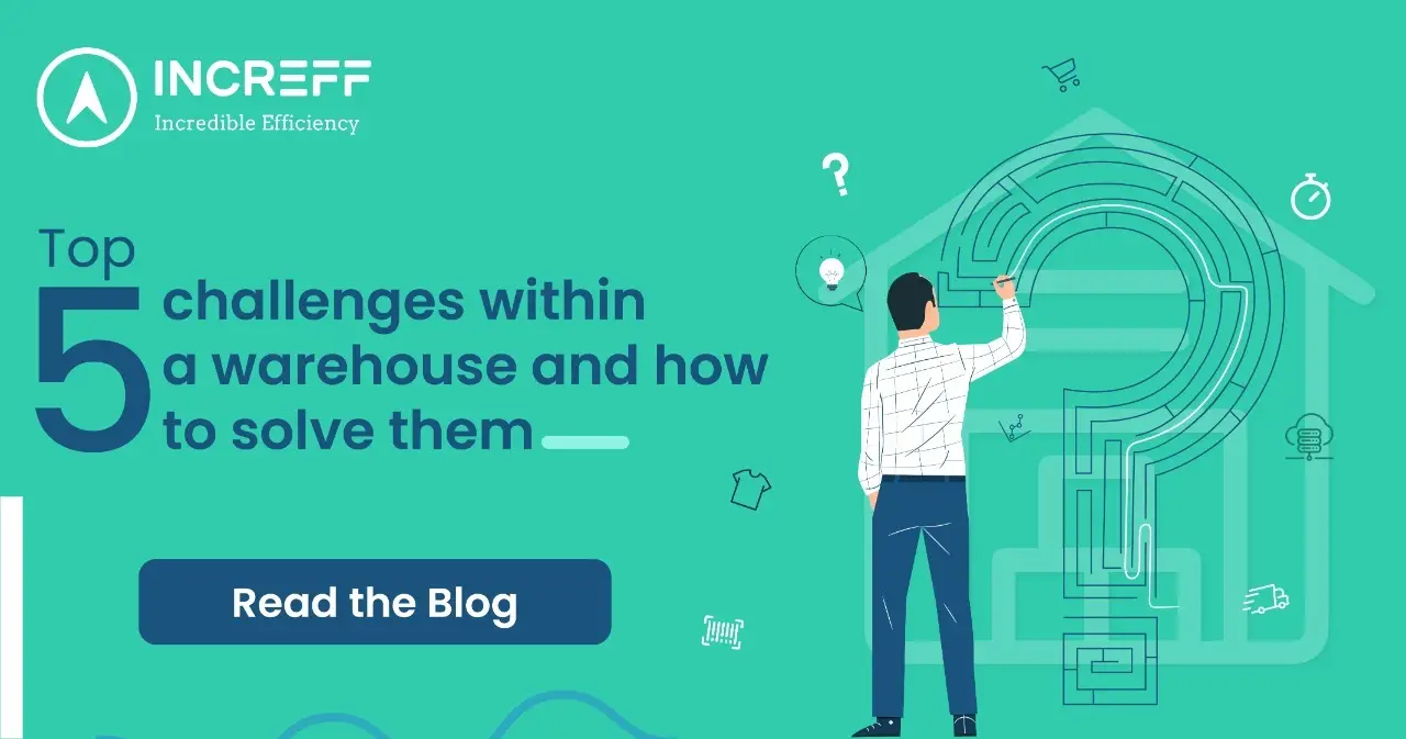 Top 5 Challenges Within the Warehouse and How to Solve Them