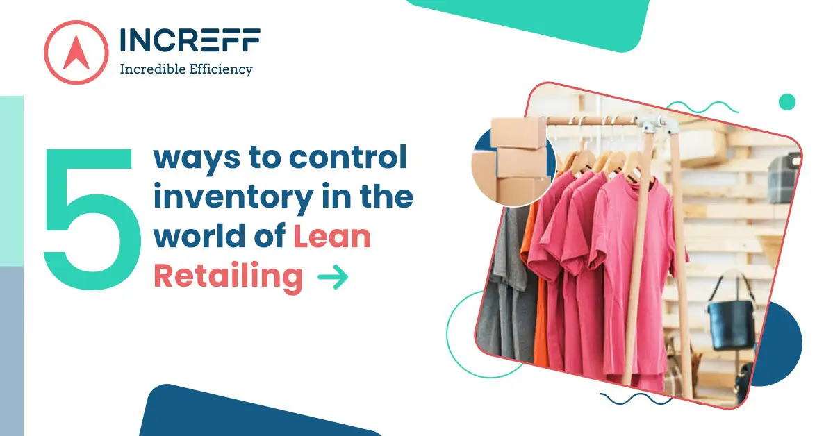 5 Ways to Control Inventory in the World of Lean Retailing