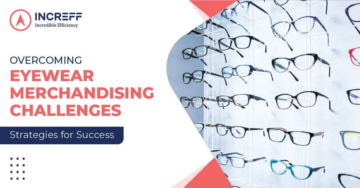 What are the new-age eyewear merchandising challenges and how to overcome them