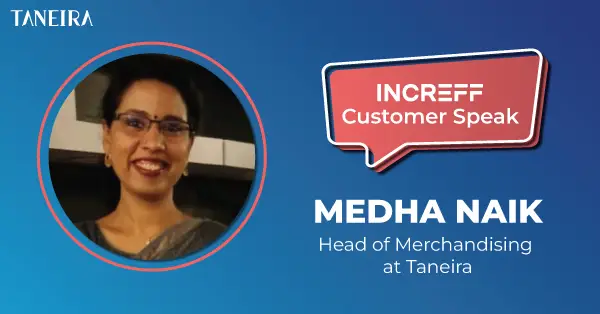 Increff Customer Speak: Taneira